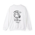 I match energy, so how we gon' act today sweatshirt, funny graphic  T-shirt, sweater and Hoodie | CiraTrend.com
