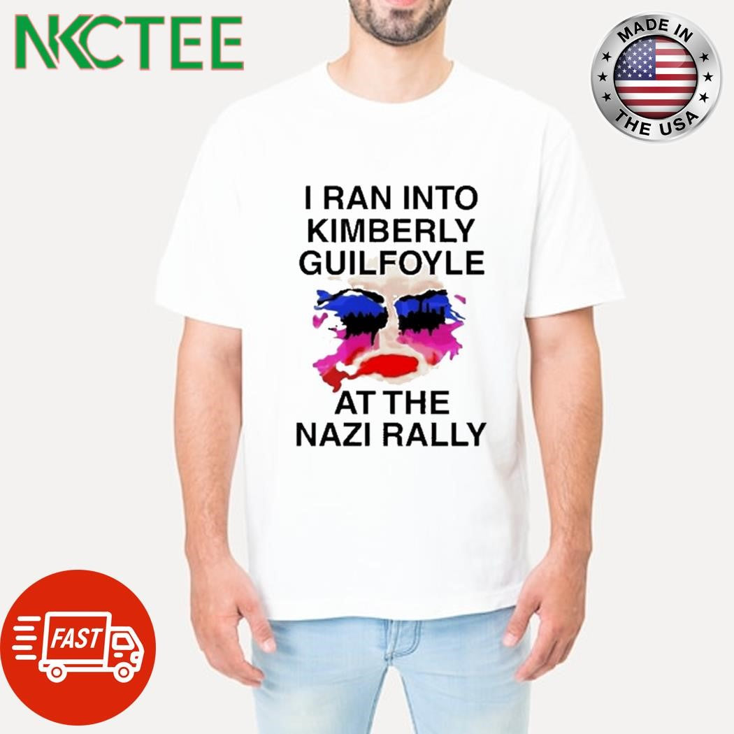 I ran into Kimberly Guilfoyle at The Nazi rally art shirt
