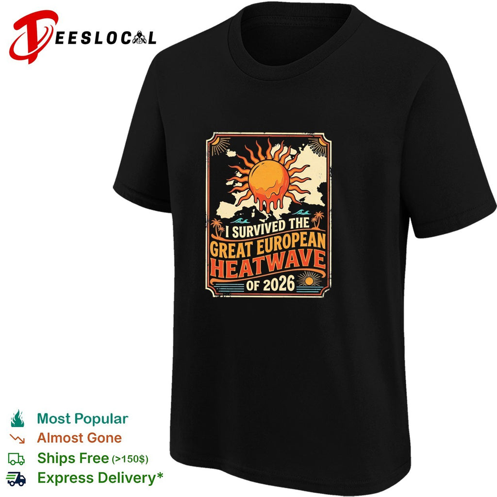 I survived the great European heatwave of 2026 shirt