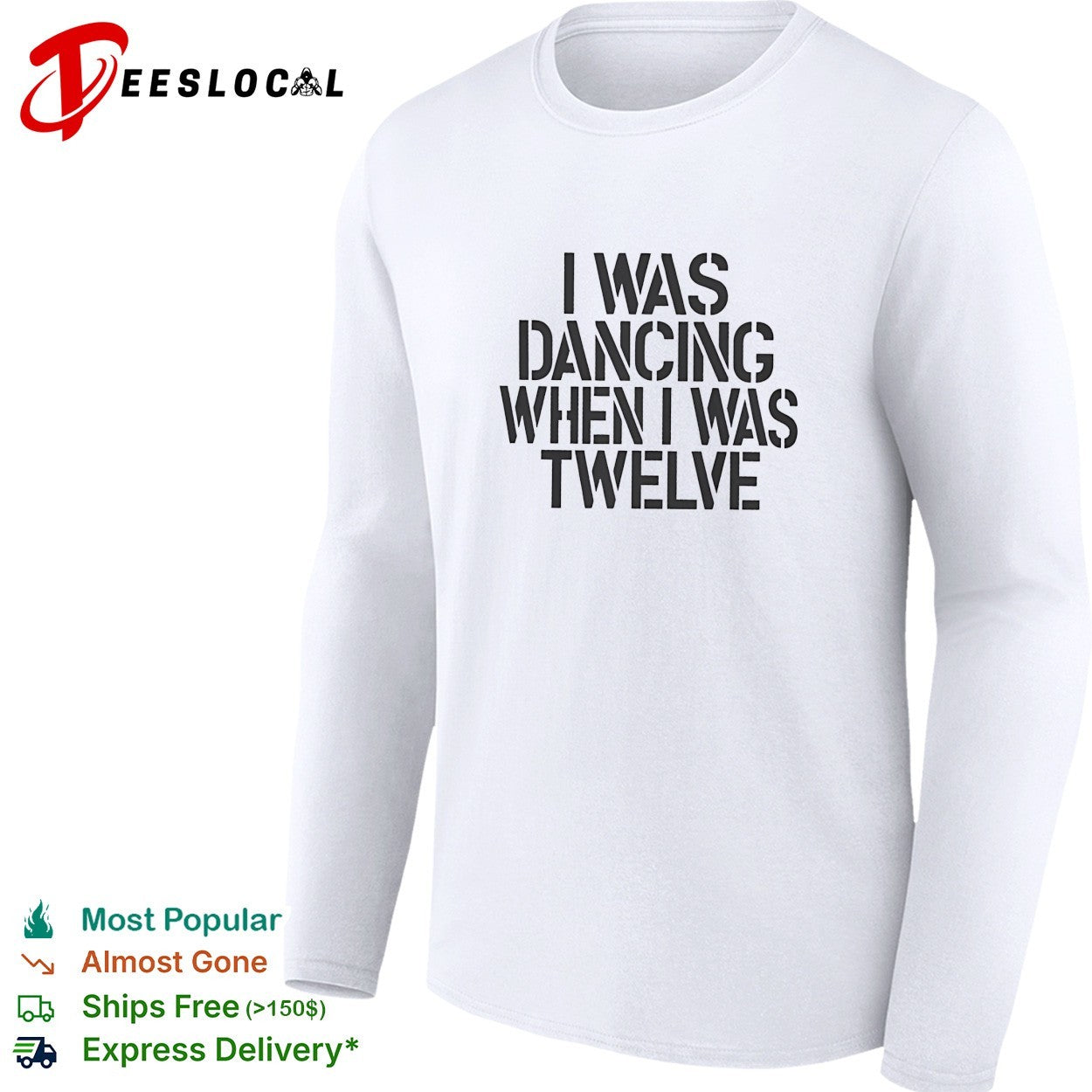 I was dancing when I was twelve shirt