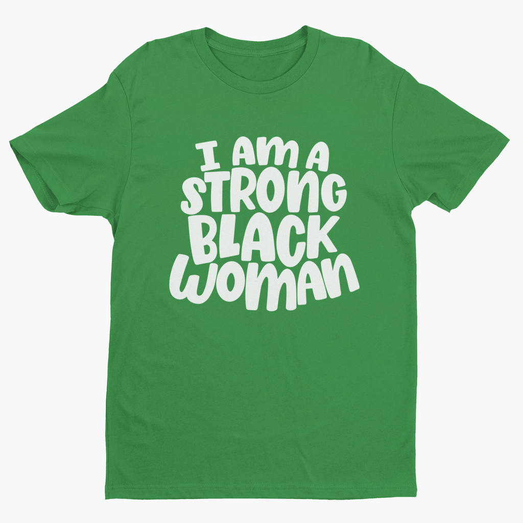 I Am A Strong Black Woman Short Sleeve T-Shirt Hoodie, Sweatshirt | CiraTrend.com (Image 4)