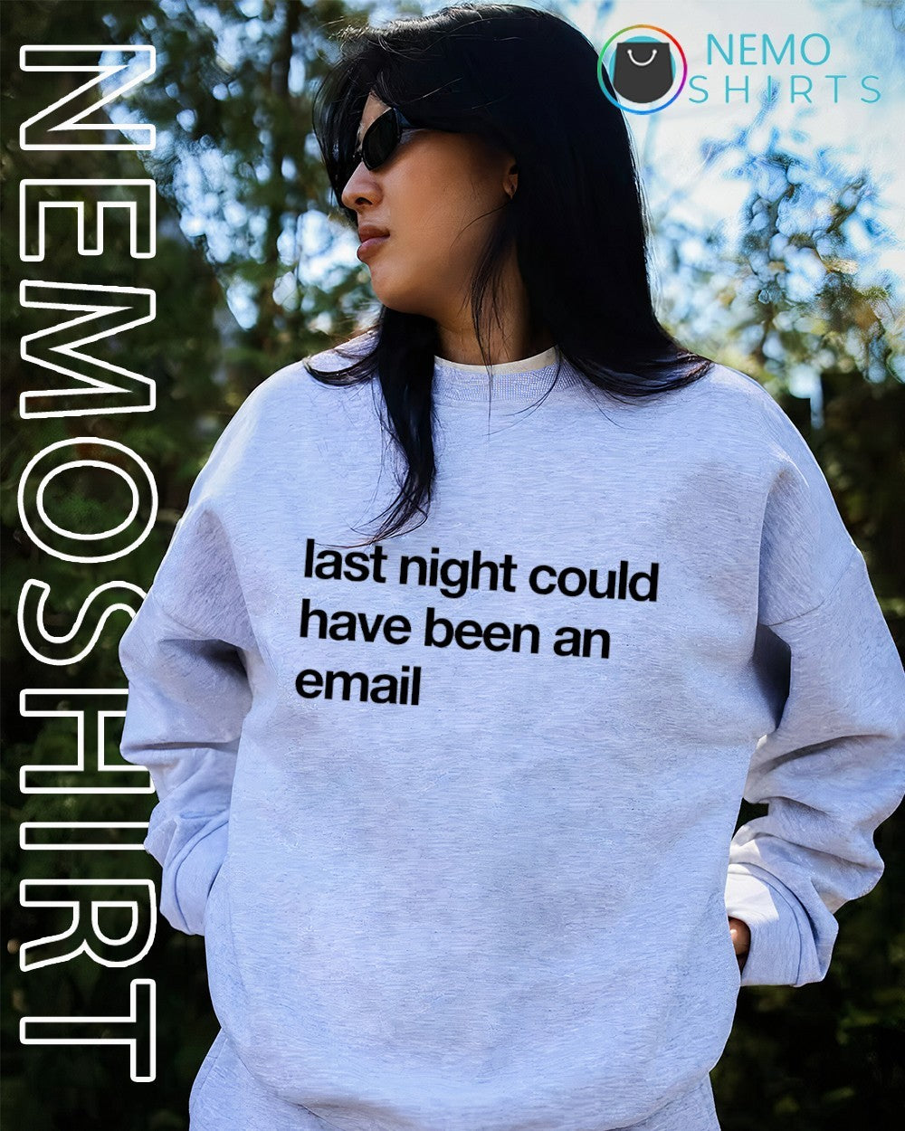 Last night could have been an email words shirt