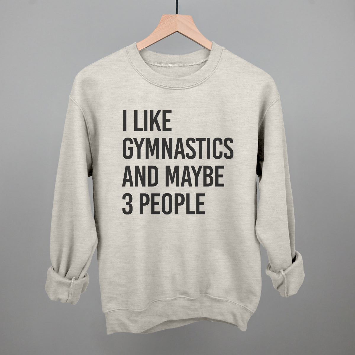 I Like Gymnastics And Maybe 3 People T-Shirts, Hoodie, Sweatshirt | CiraTrend.com (Image 1)