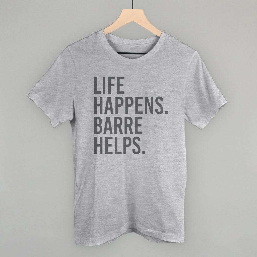 Life Happens Barre Helps T-Shirts, Hoodie, Sweatshirt | CiraTrend.com (Image 3)