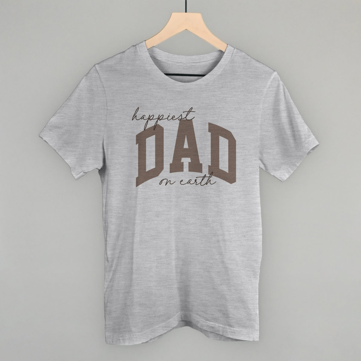 Happiest Dad On Earth T-Shirts, Hoodie, Sweatshirt | CiraTrend.com (Image 1)