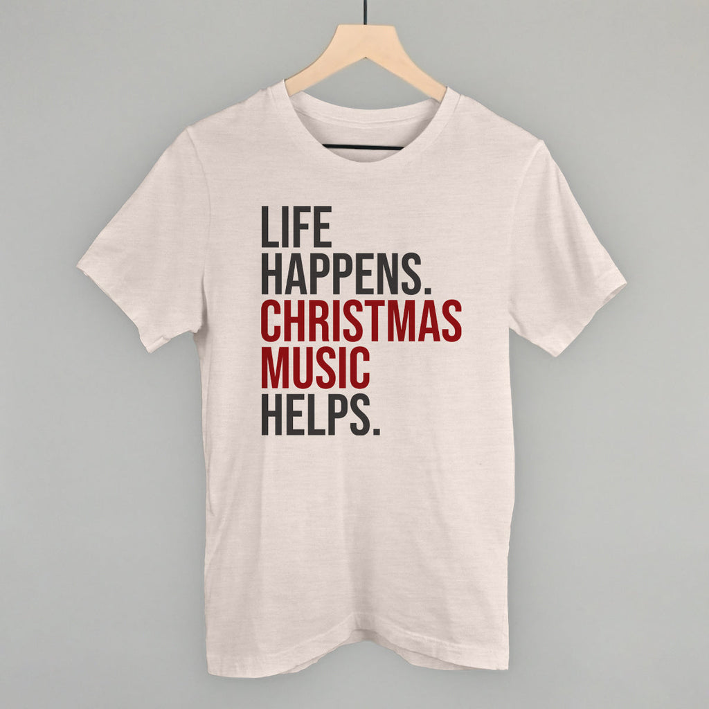 Life Happens Christmas Music Helps T-Shirts, Hoodie, Sweatshirt | CiraTrend.com (Image 2)