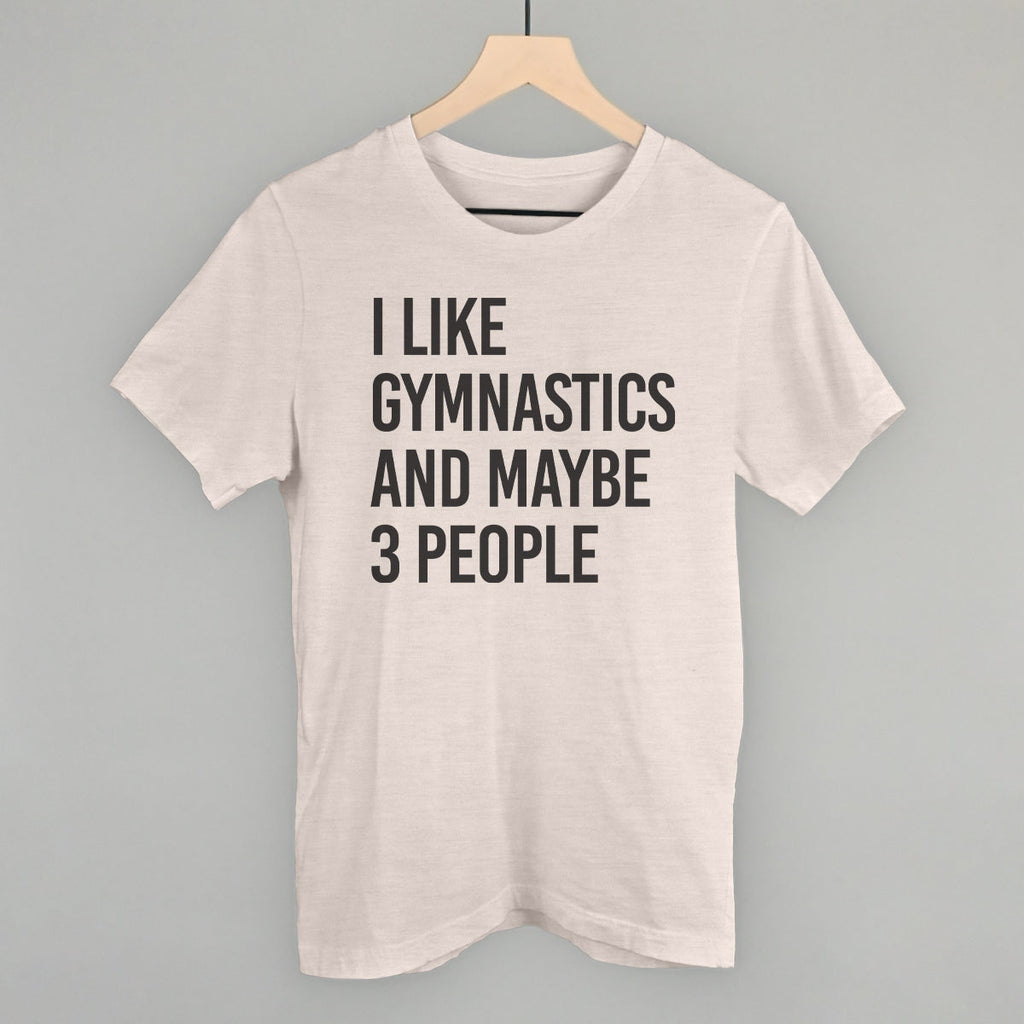 I Like Gymnastics And Maybe 3 People T-Shirts, Hoodie, Sweatshirt | CiraTrend.com (Image 2)