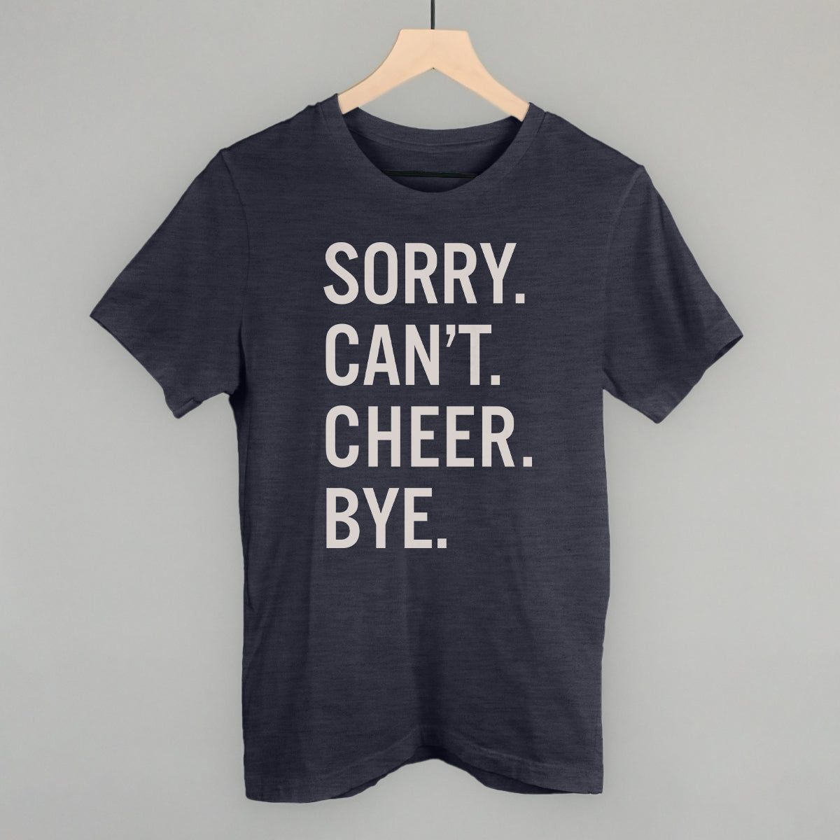 Sorry Can't Cheer Bye T-Shirts, Hoodie, Sweatshirt | CiraTrend.com (Image 2)