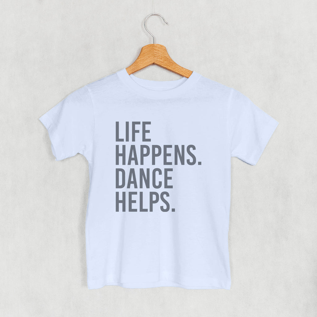 Life Happens Dance Helps (Kids) T-Shirts, Hoodie, Sweatshirt | CiraTrend.com (Image 2)