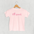 For Good Pink Crown (Kids) T-Shirts, Hoodie, Sweatshirt | CiraTrend.com (Image 1)