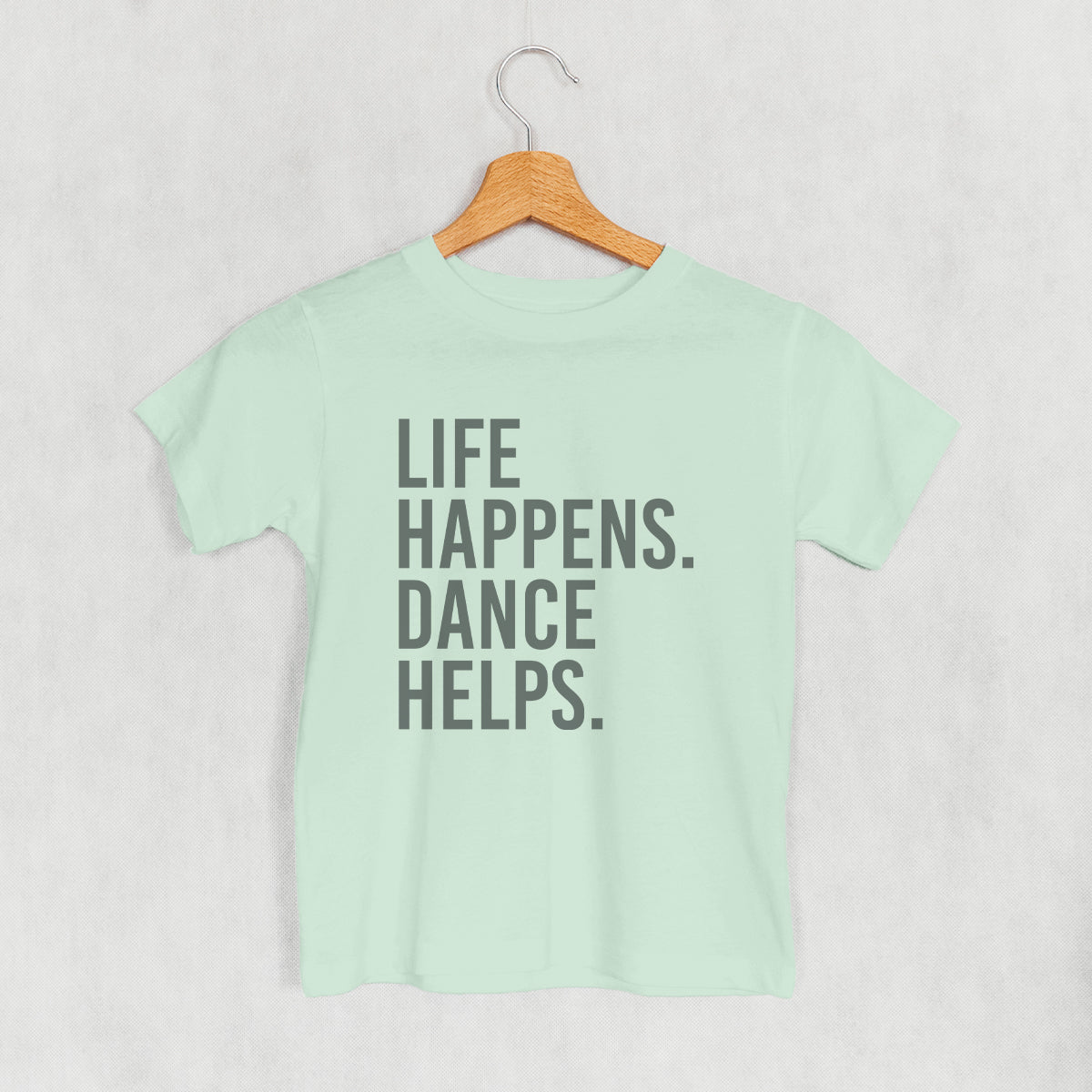 Life Happens Dance Helps (Kids) T-Shirts, Hoodie, Sweatshirt | CiraTrend.com (Image 5)