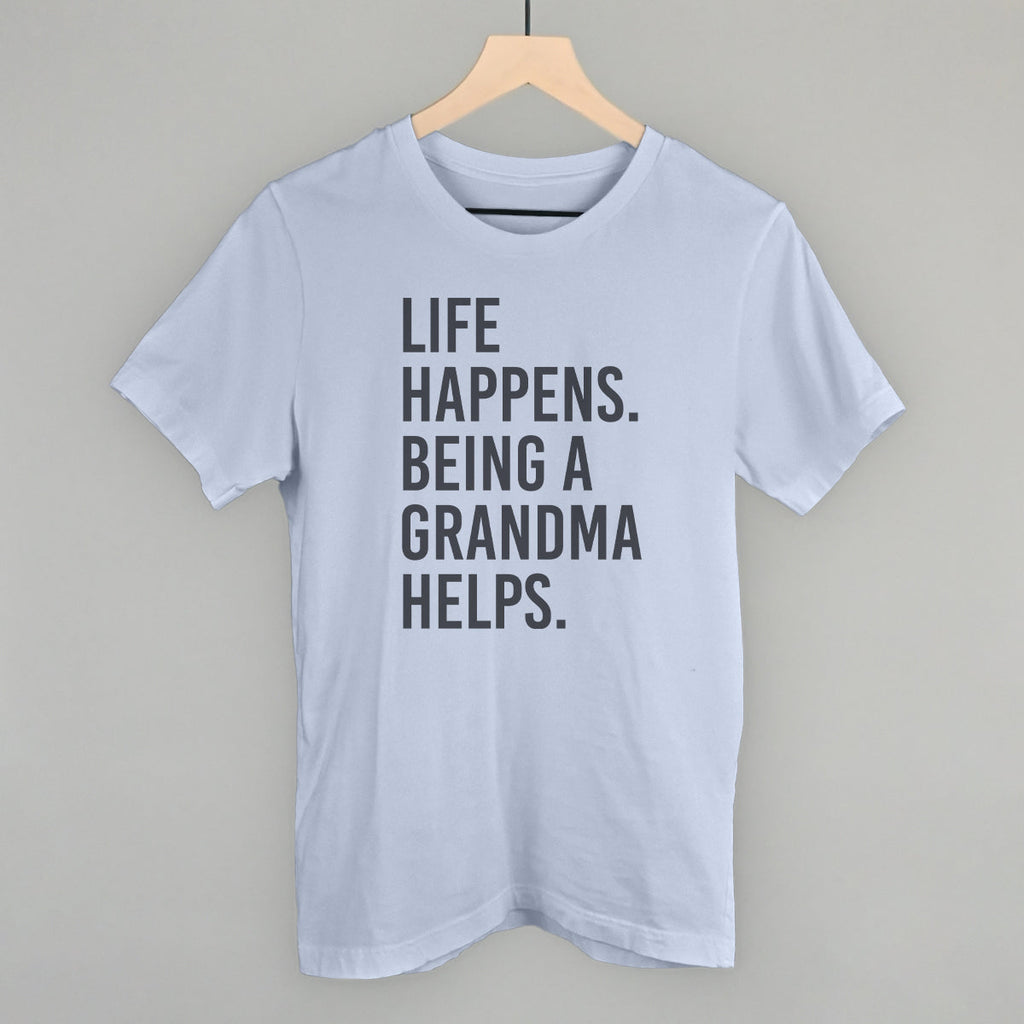 Life Happens Being A Grandma Helps T-Shirts, Hoodie, Sweatshirt | CiraTrend.com (Image 2)