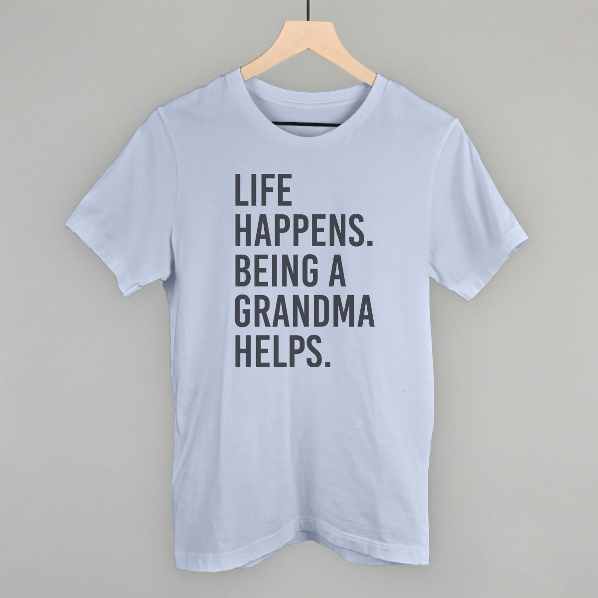 Life Happens Being A Grandma Helps T-Shirts, Hoodie, Sweatshirt | CiraTrend.com (Image 2)