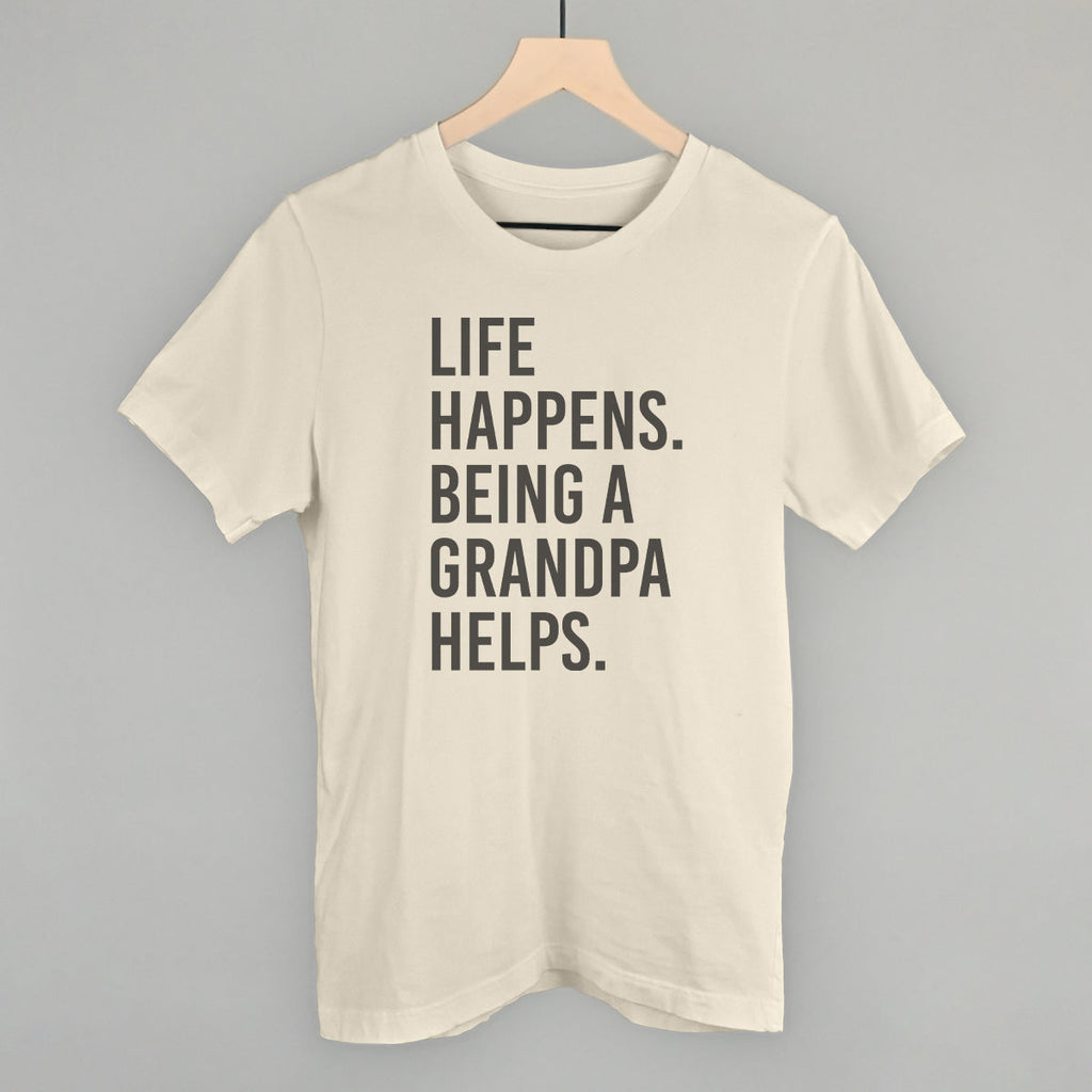 Life Happens Being A Grandpa Helps T-Shirts, Hoodie, Sweatshirt | CiraTrend.com (Image 2)