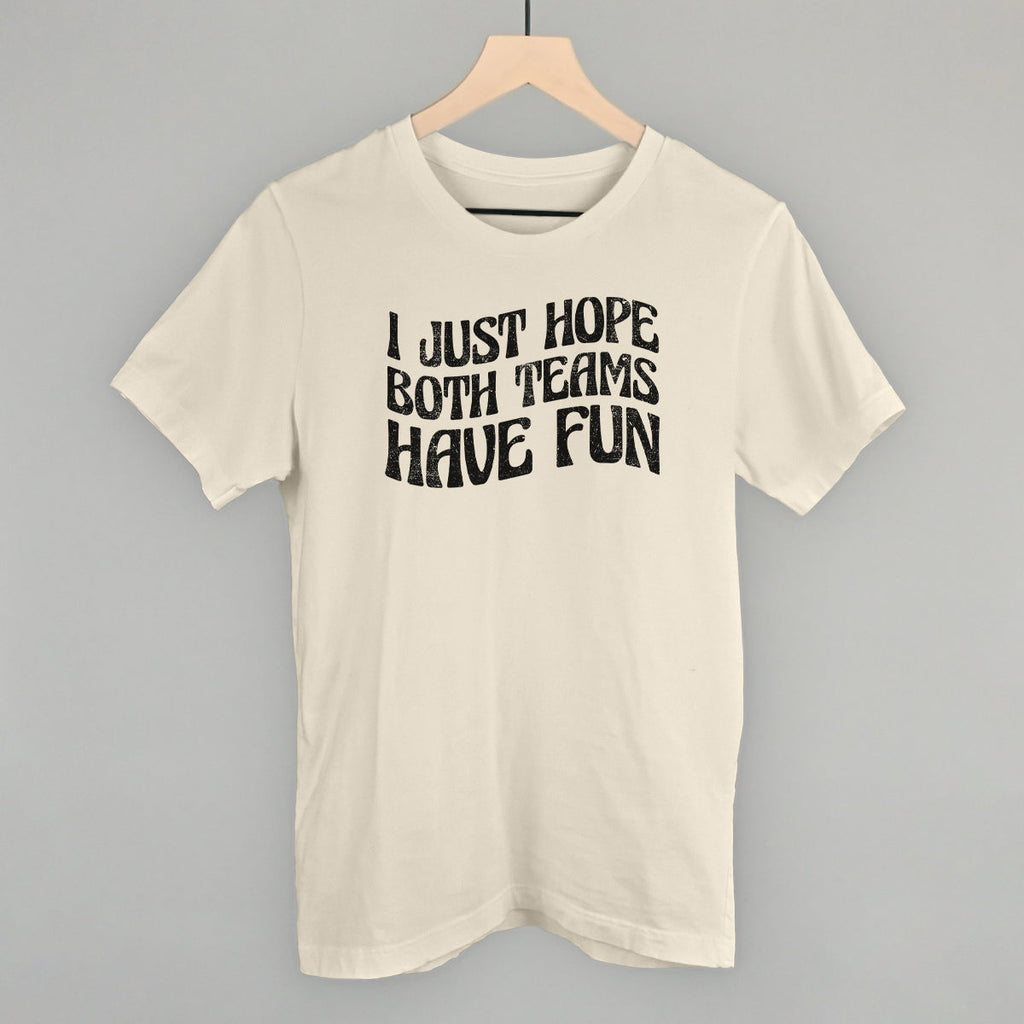 I Just Hope Both Teams Have Fun T-Shirts, Hoodie, Sweatshirt | CiraTrend.com (Image 5)