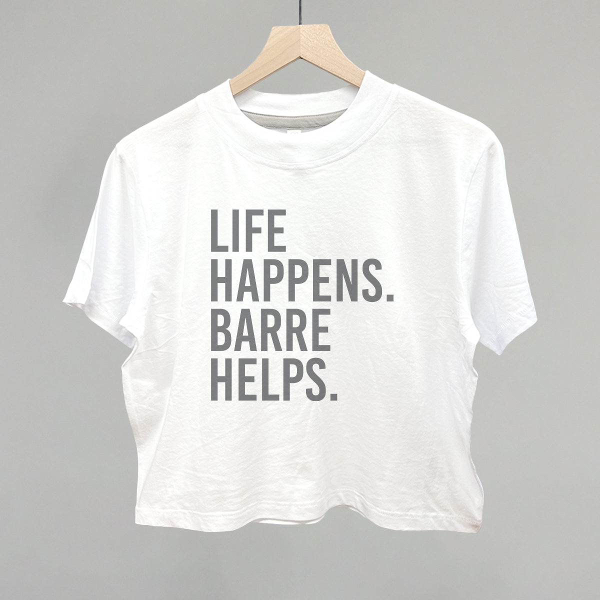 Life Happens Barre Helps T-Shirts, Hoodie, Sweatshirt | CiraTrend.com (Image 1)