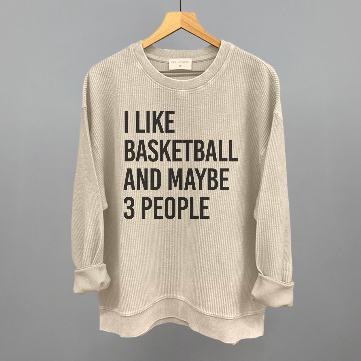 I Like Basketball And Maybe 3 People T-Shirts, Hoodie, Sweatshirt | CiraTrend.com (Image 1)