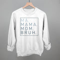 Ma Mama Mom Bruh T-Shirts, Hoodie, Sweatshirt | CiraTrend.com (Image 1)