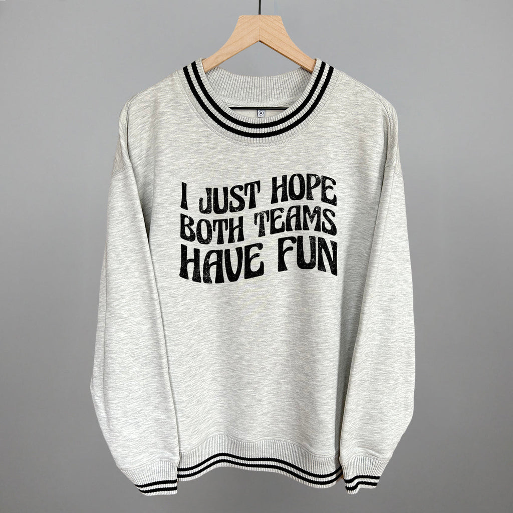 I Just Hope Both Teams Have Fun T-Shirts, Hoodie, Sweatshirt | CiraTrend.com (Image 1)