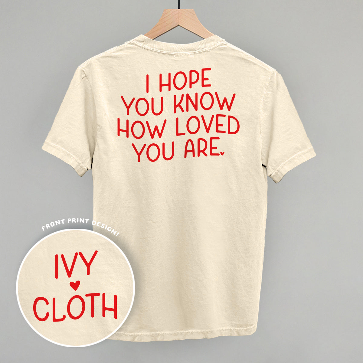I Hope You Know How Loved You Are Back Print T-Shirts, Hoodie, Sweatshirt | CiraTrend.com (Image 3)