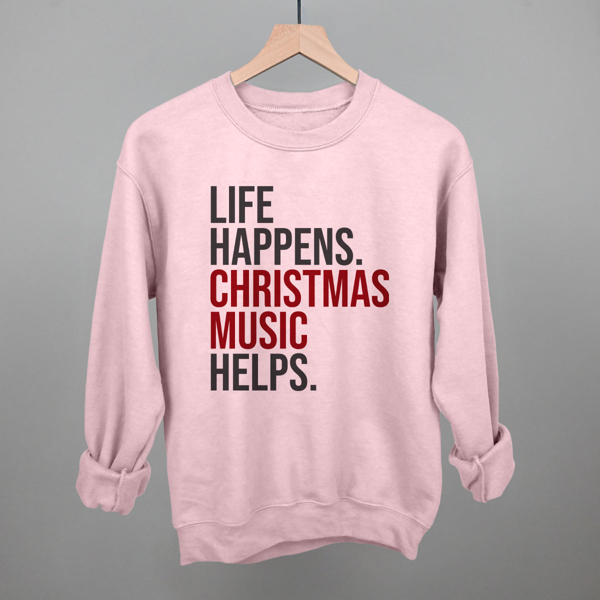Life Happens Christmas Music Helps T-Shirts, Hoodie, Sweatshirt | CiraTrend.com (Image 1)