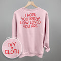 I Hope You Know How Loved You Are Back Print T-Shirts, Hoodie, Sweatshirt | CiraTrend.com (Image 1)