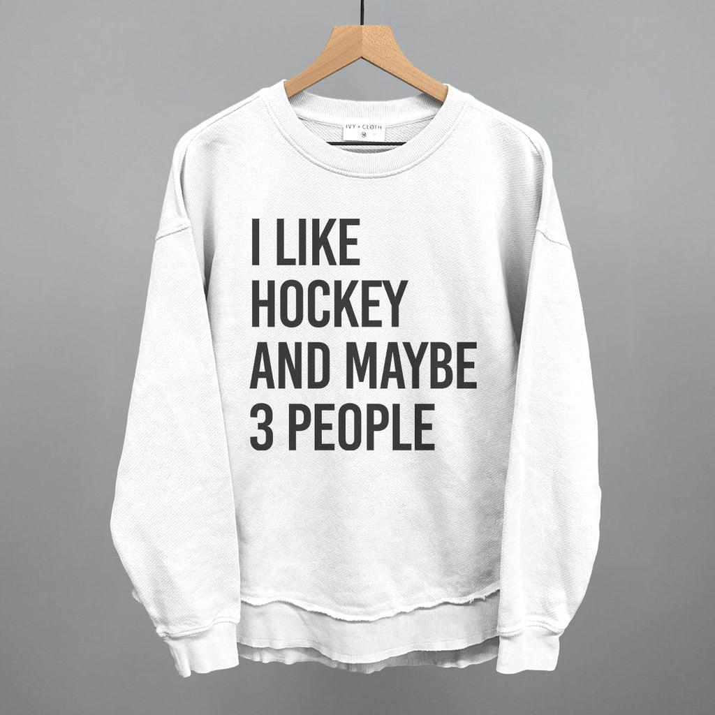 I Like Hockey And Maybe 3 People T-Shirts, Hoodie, Sweatshirt | CiraTrend.com (Image 1)