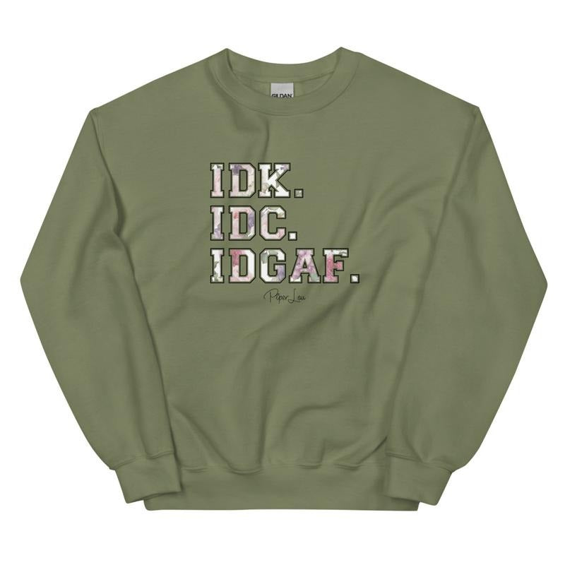 IDK.IDC.IDGAF. Graphic Crewneck Sweatshirt T-Shirts, Hoodie | CiraTrend.com