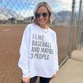 I Like Baseball and Maybe 3 People T-Shirts, Hoodie, Sweatshirt | CiraTrend.com (Image 1)