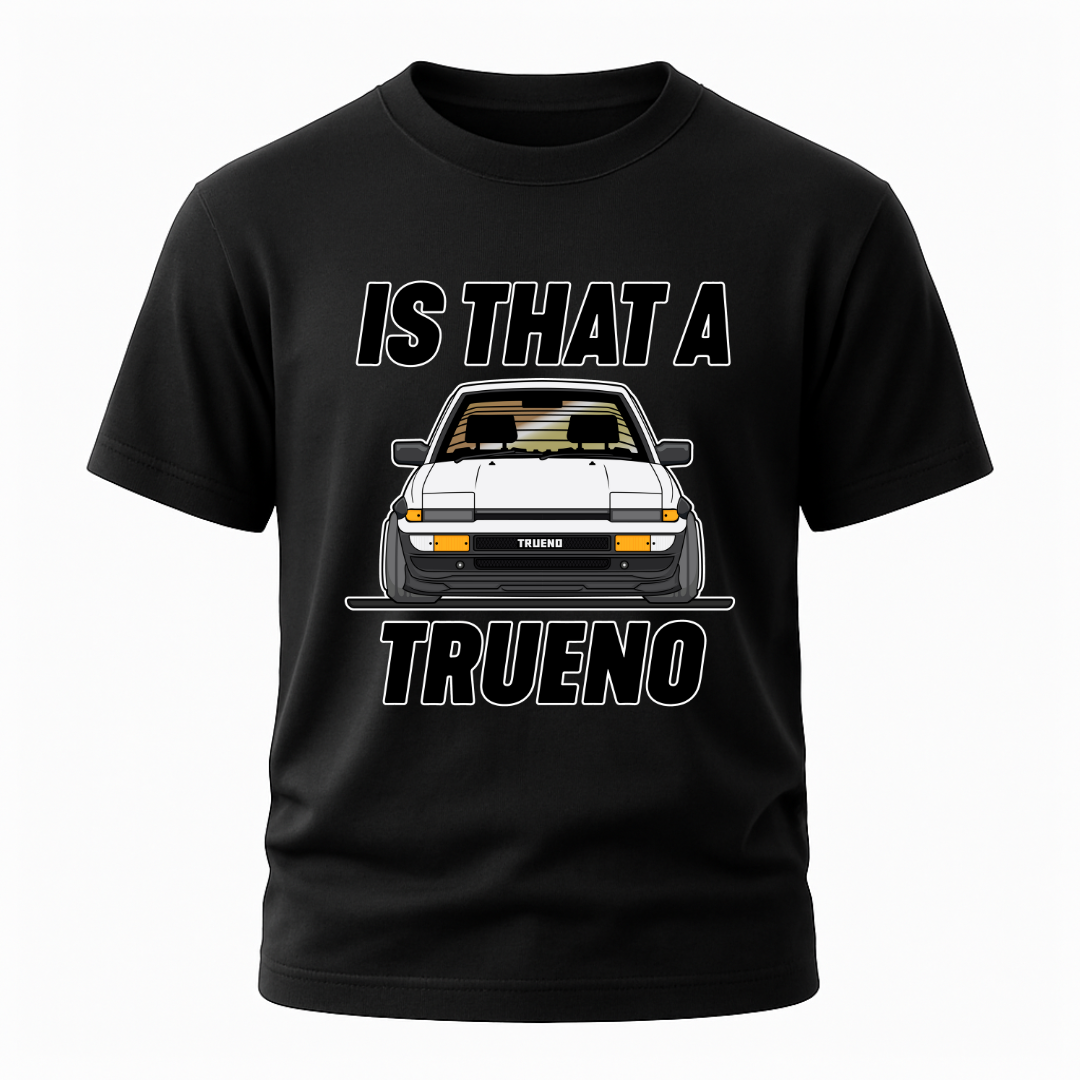 Is That a Trueno T-Shirt Hoodie, Sweatshirt | CiraTrend.com