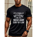 IT S OFFICIAL I'M THE FAVORITE SON IN LAW Men's Crew Neck Casual Black T Shirts Graphic Tee Soft 100% Cotton Funny And...
