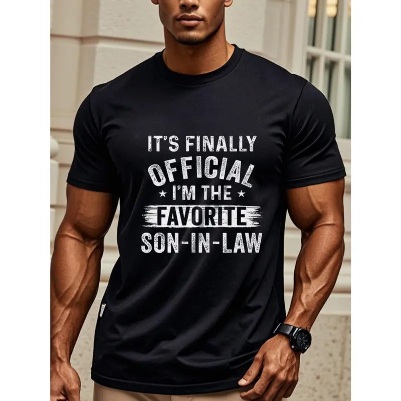 IT S OFFICIAL I'M THE FAVORITE SON IN LAW Men's Crew Neck Casual Black T Shirts Graphic Tee Soft 100% Cotton Funny And...