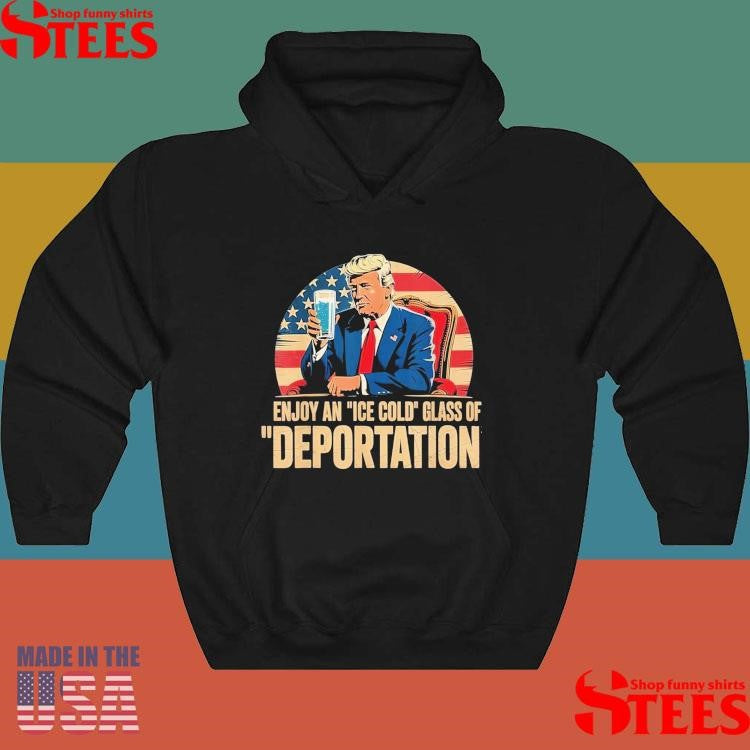Ice Enjoy An Ice Cold Glass Of Deportation T-shirt