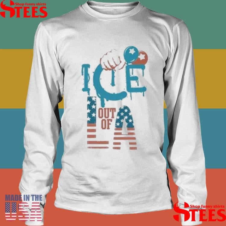 Ice Out Of La Anti Trump T-shirt