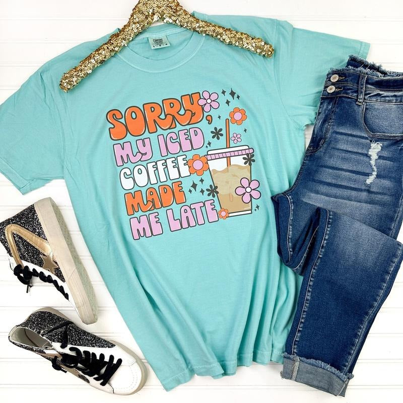 Iced Coffee Made Me Late Comfort Colors T-Shirt Hoodie, Sweatshirt | CiraTrend.com
