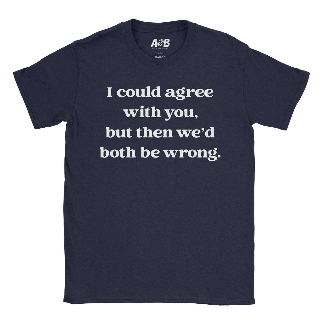 Both Wrong T-Shirts, Hoodie, Sweatshirt