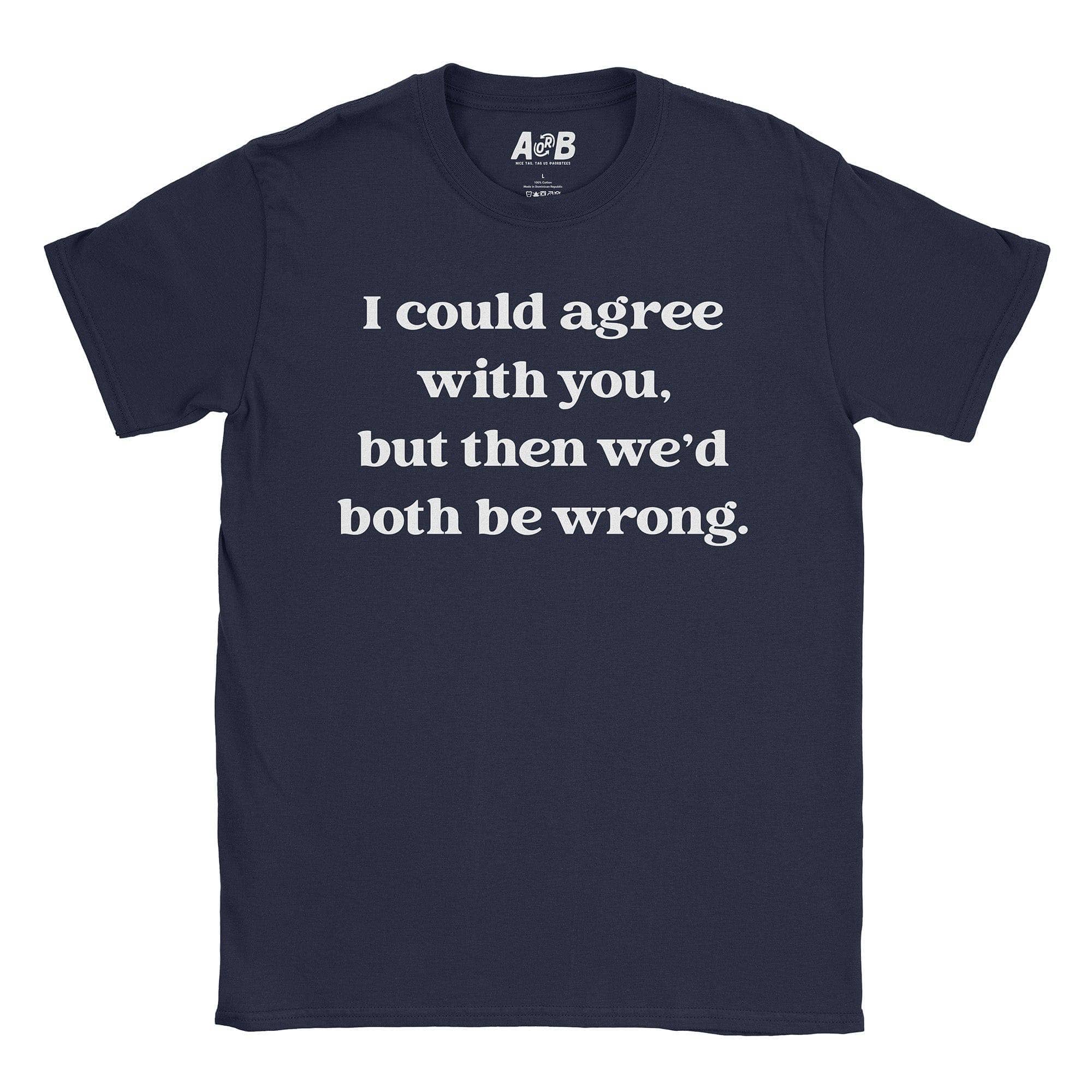 Both Wrong T-Shirts, Hoodie, Sweatshirt