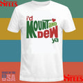 I’d Mount And Dew Ya Mountain Dew Shirt