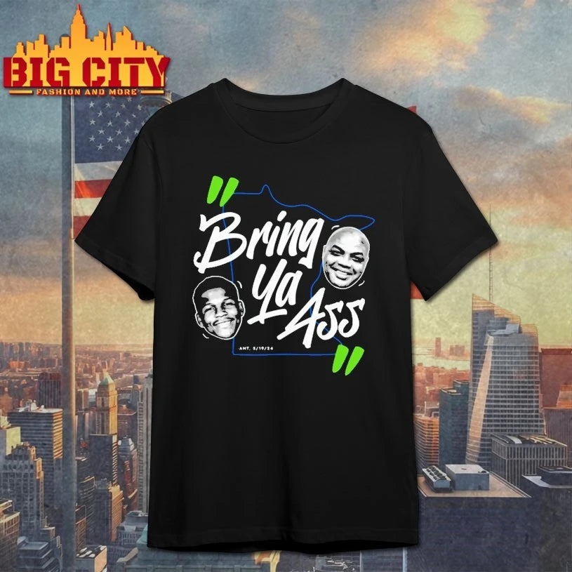 If You Haven’t Been To Minnesota Then Bring Ya Ass shirt