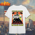 If You Hear Any Noise It’s Just Me And The Droogs Boppin shirt