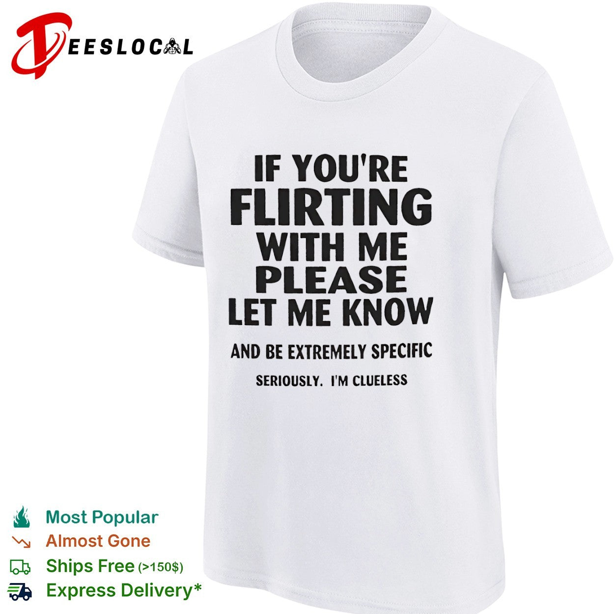 If you’re flirting advice funny clueless social humor shirt