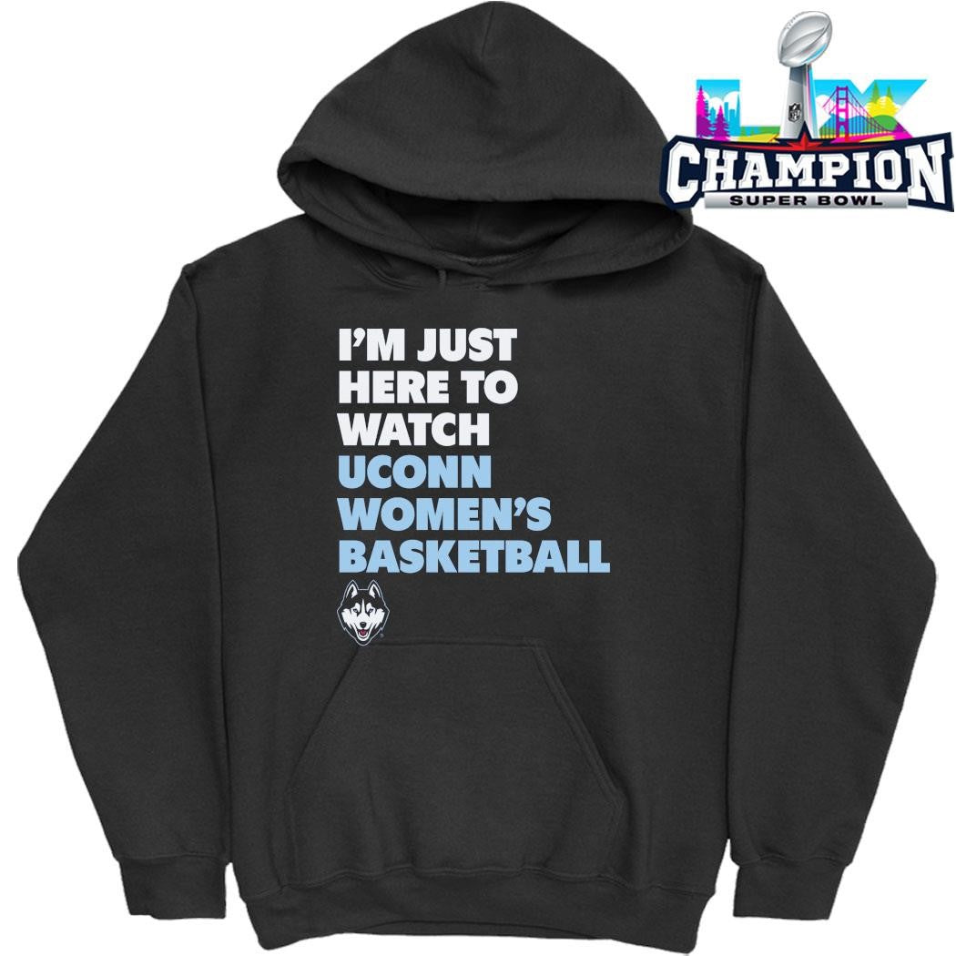 I’m Just Here To Watch Uconn Women’s Basketball Shirt