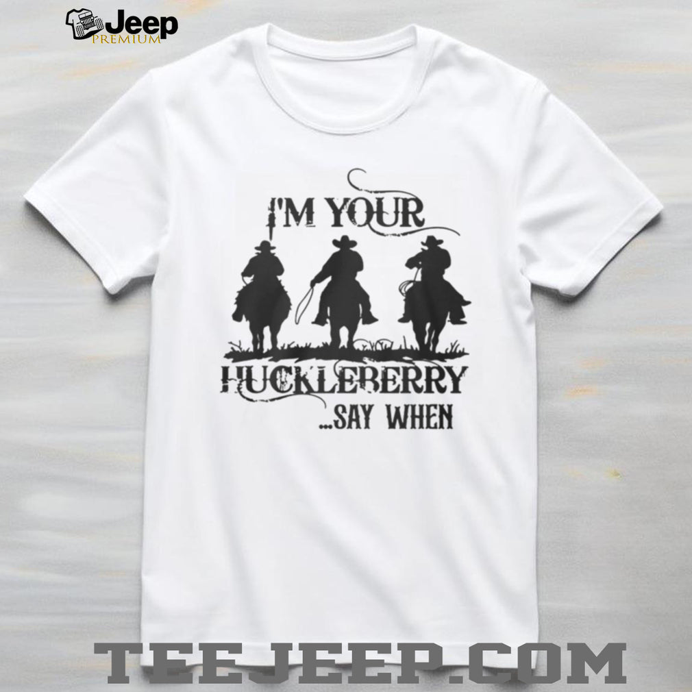 I’m Your Huckleberry Say When Tombstone Doc Holliday Silhouette T Shirt