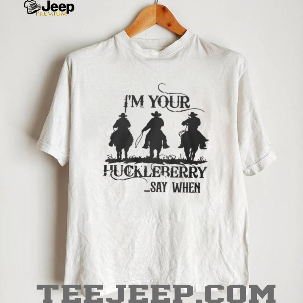 I’m Your Huckleberry Say When Tombstone Doc Holliday Silhouette T Shirt
