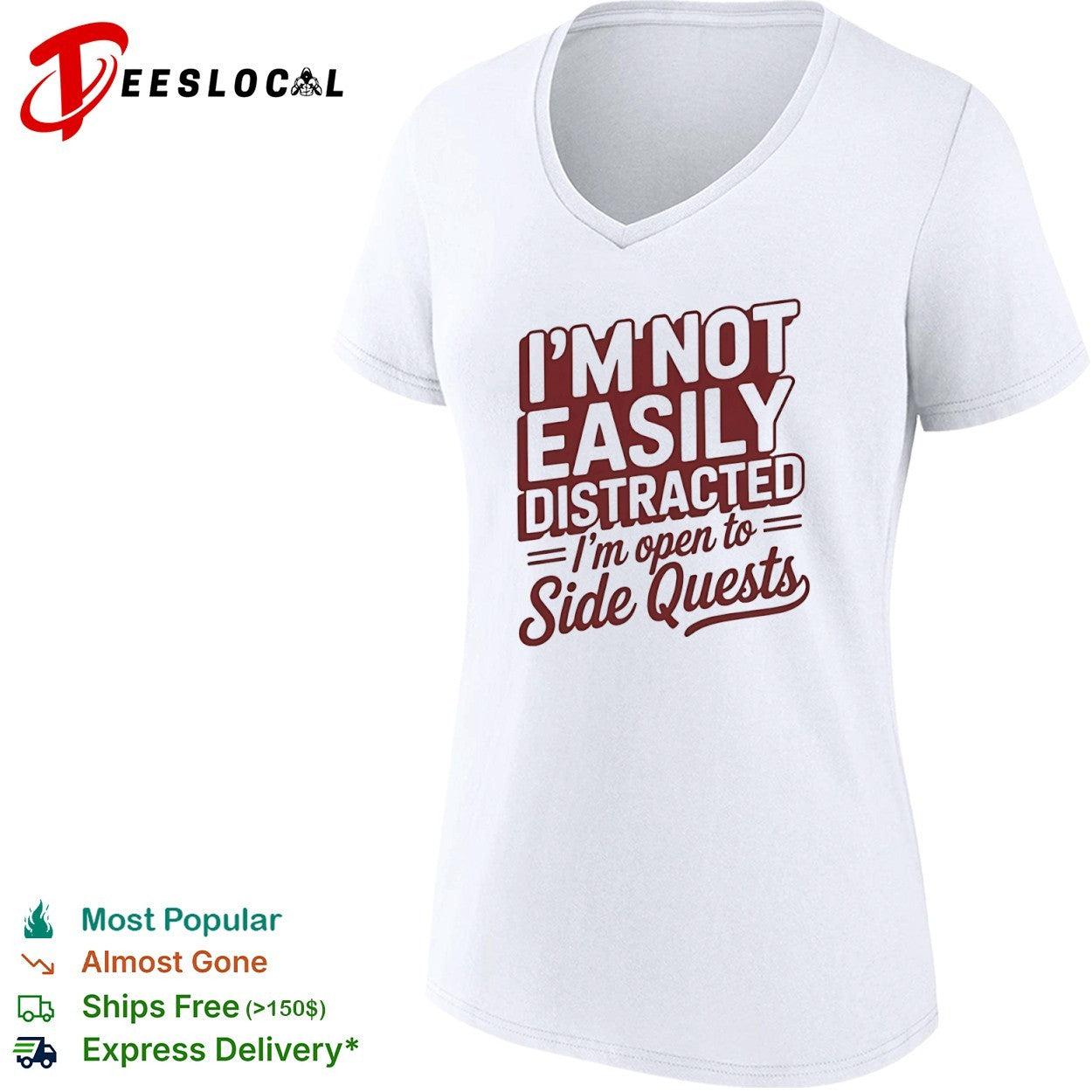 I’m not easily distracted im open to side quests shirt