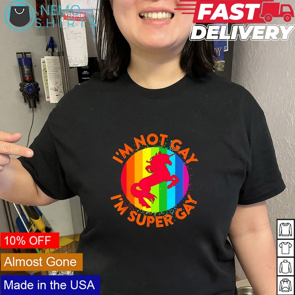 I’m not gay I’m super gay unicorn silhouette LGBT Pride shirt
