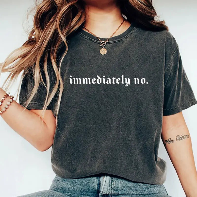 Immediately No Shirt, Funny Saying Graphic Printed Tee, Absolutely Not Unhinged Shirt, Basic Letter Printed Funny...