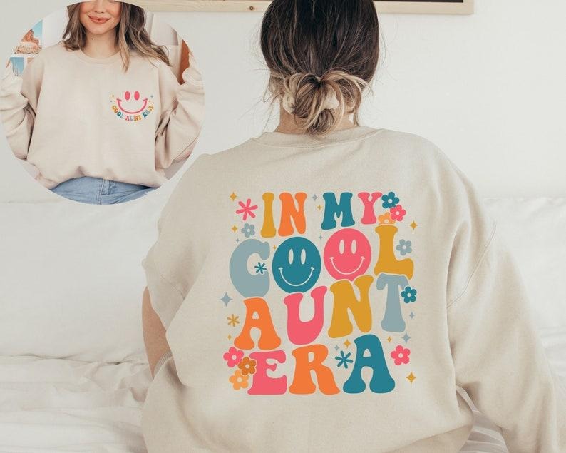 In My Cool Aunt Era Sweatshirt, Aunt Hoodie, In My Aunt Sweater, Retro Aunt Sweatshirt, Gift For Aunt Sweatshirt, Funny...