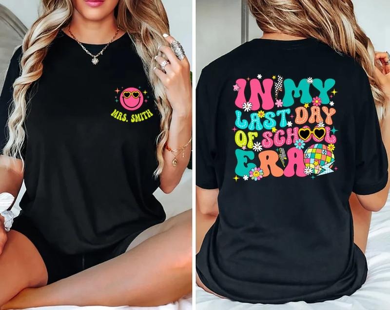 In My Last Day Of School Era Unisex Shirt, School's Out For Summer Shirt Top Womenswear Hoodie, Sweatshirt | CiraTrend.com
