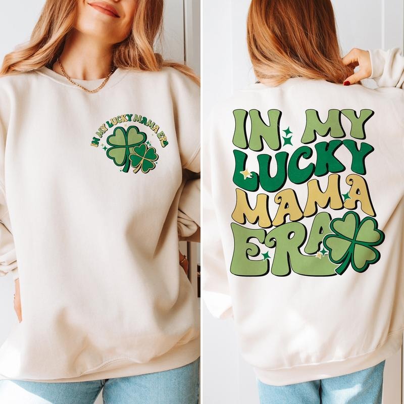In My Lucky Mama Era Funny St patrick's Day Lucky Shamrock Stpatrick's Day Mama shirt Hoodie, Sweatshirt | CiraTrend.com